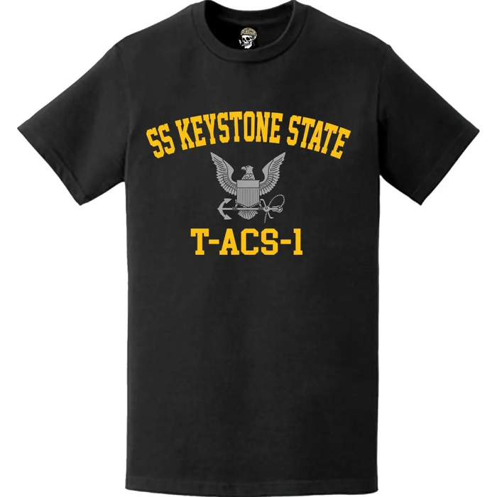 SS Keystone State (T-ACS-1) T-Shirt Tactically Acquired   