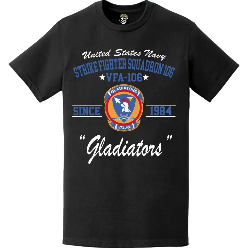 Strike Fighter Squadron 106 (VFA-106) 'Gladiators' Since 1984 T-Shirt Tactically Acquired   