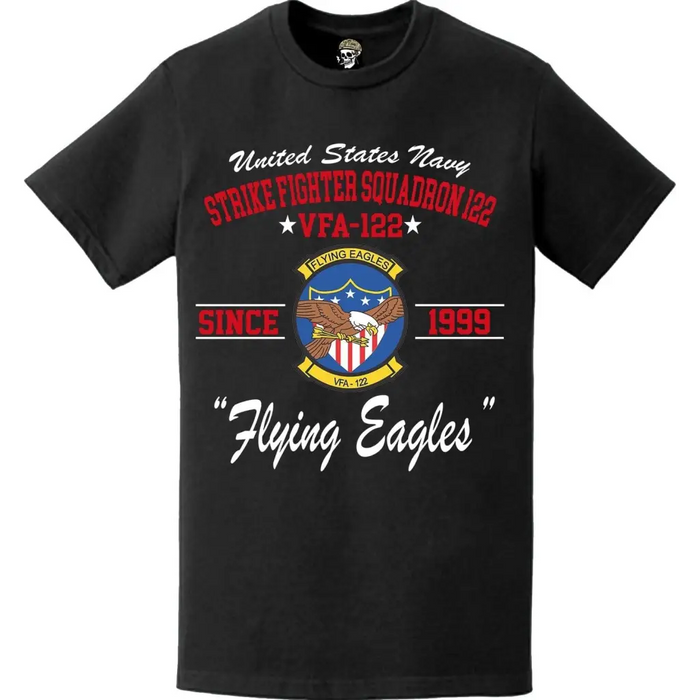 Strike Fighter Squadron 122 (VFA-122) 'Flying Eagles' Since 1999 T-Shirt Tactically Acquired   