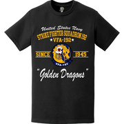 Strike Fighter Squadron 192 (VFA-192) 'Golden Dragons' Since 1945 T-Shirt Tactically Acquired   