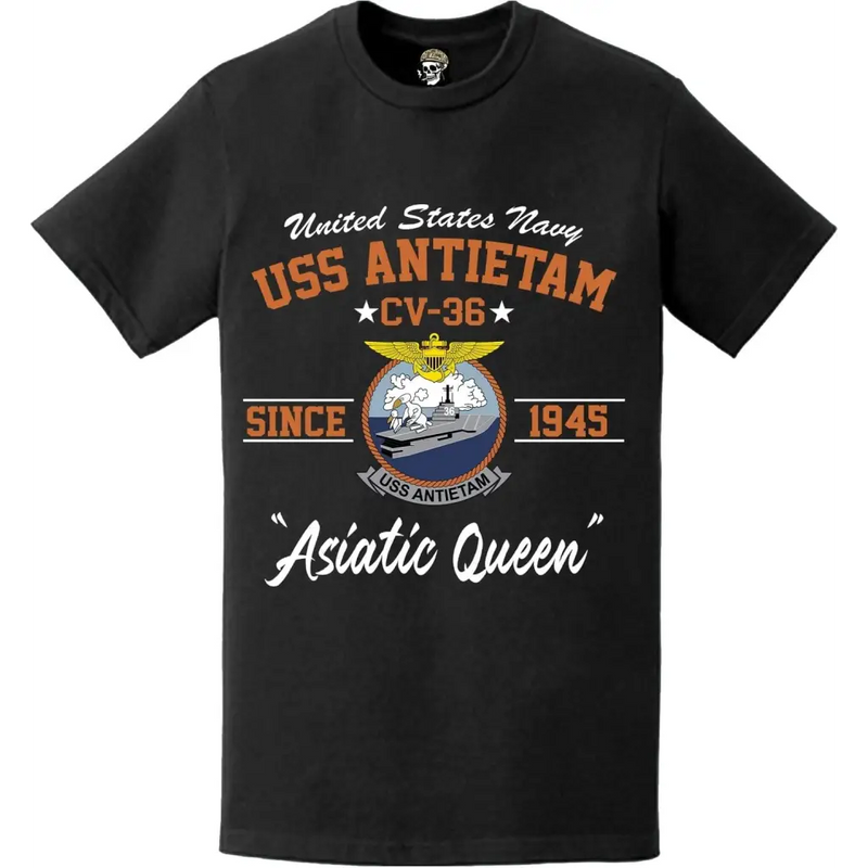 USS Antietam (CV-36) "Asiatic Queen" Since 1945 Aircraft Carrier Legacy T-Shirt