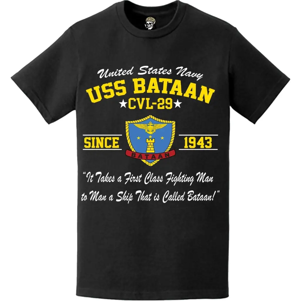 USS Bataan (CVL-29) Since 1943 Motto T-Shirt Tactically Acquired   