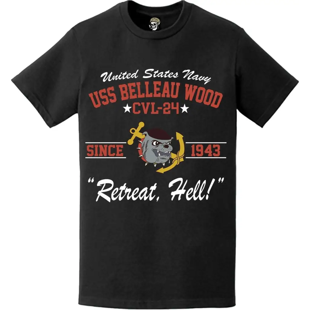 USS Belleau Wood (CVL-24) Since 1943 WW2 Legacy T-Shirt Tactically Acquired   