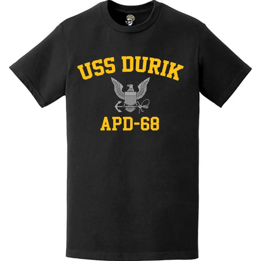 USS Durik (APD-68) T-Shirt Tactically Acquired   