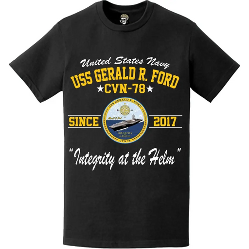 USS Gerald R. Ford (CVN-78) Since 2017 Legacy T-Shirt Tactically Acquired   