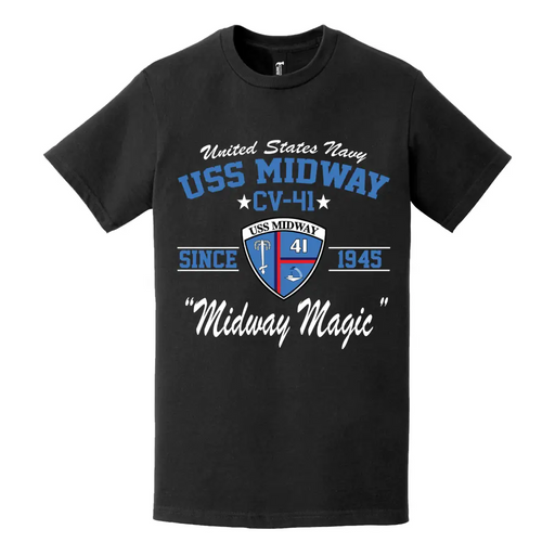 USS Midway (CV-41) "Midway Magic" Since 1945 Legacy T-Shirt Tactically Acquired   