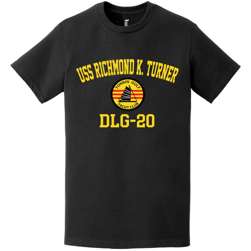 USS Richmond K. Turner (DLG-20) Tonkin Gulf Yacht Club T-Shirt Tactically Acquired   