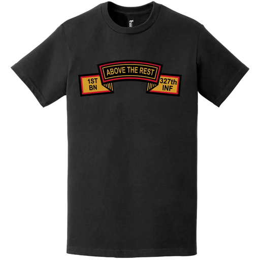 1-327 Infantry Regiment 'Above the Rest' Tab Logo T-Shirt Tactically Acquired   