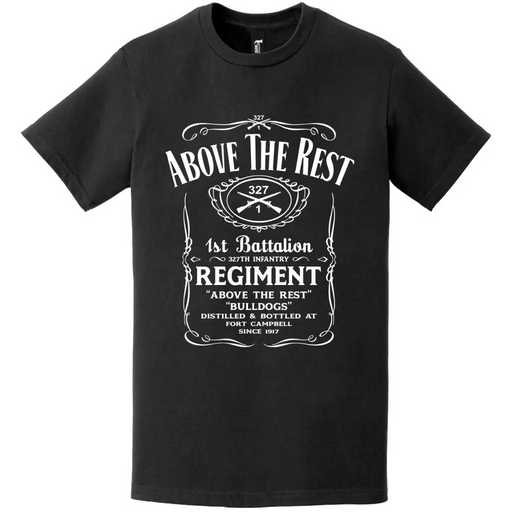 1-327 Infantry Regiment "Above the Rest" Whiskey Label T-Shirt Tactically Acquired   