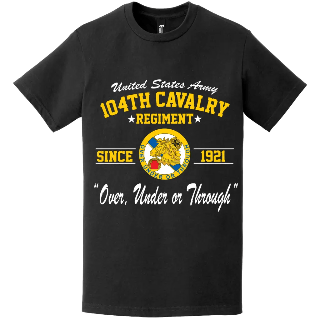 104th Cavalry Regiment Since 1921 Unit Legacy T-Shirt Tactically Acquired   