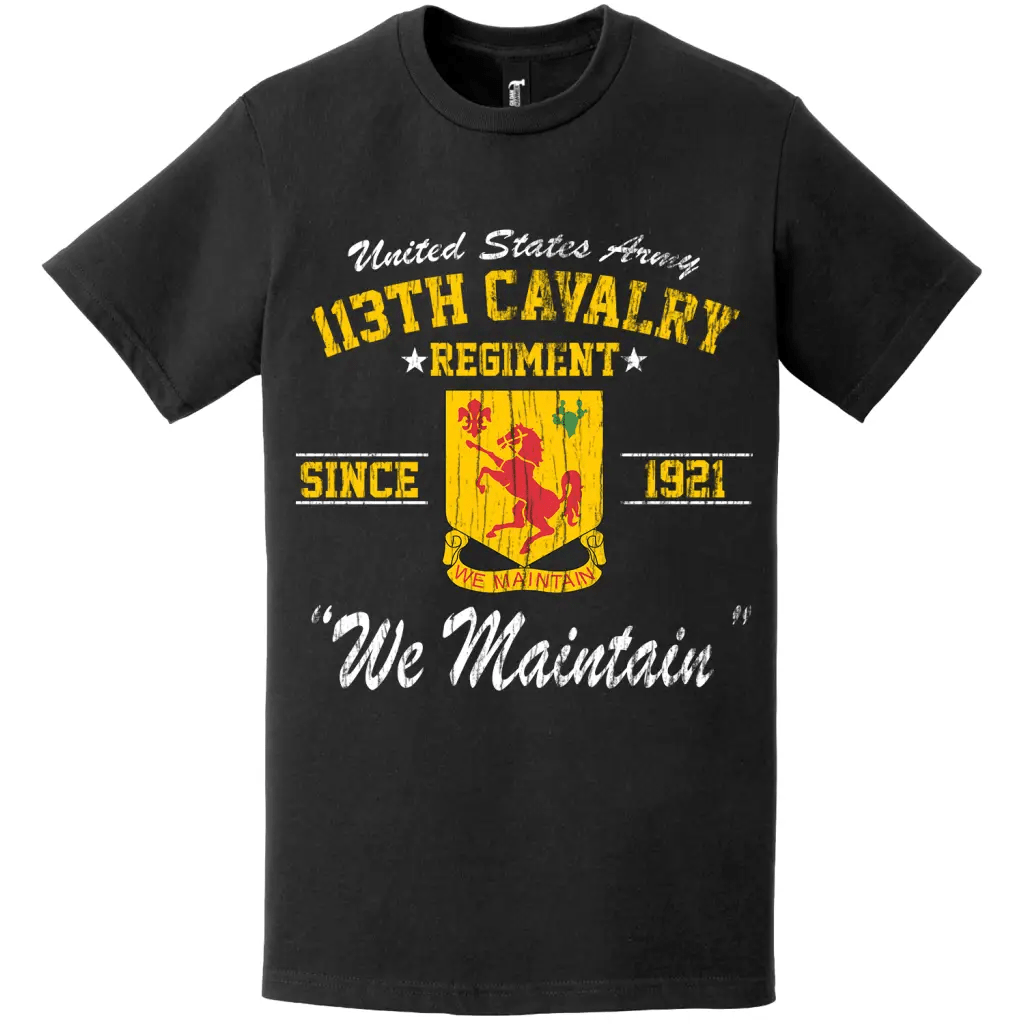 113th Cavalry Regiment Since 1921 Unit Legacy Distressed T-Shirt Tactically Acquired   