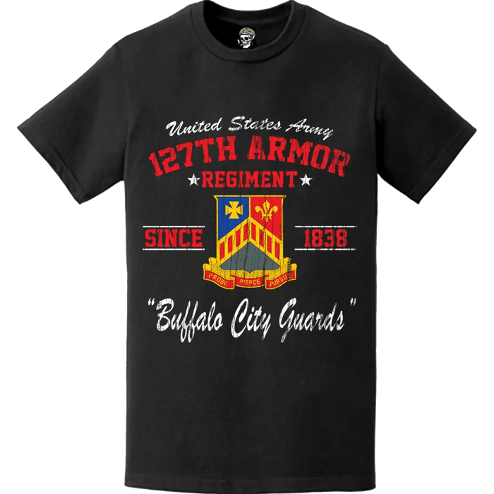 127th Armor Regiment Since 1838 U.S. Army Unit Legacy Distressed T-Shirt Tactically Acquired   