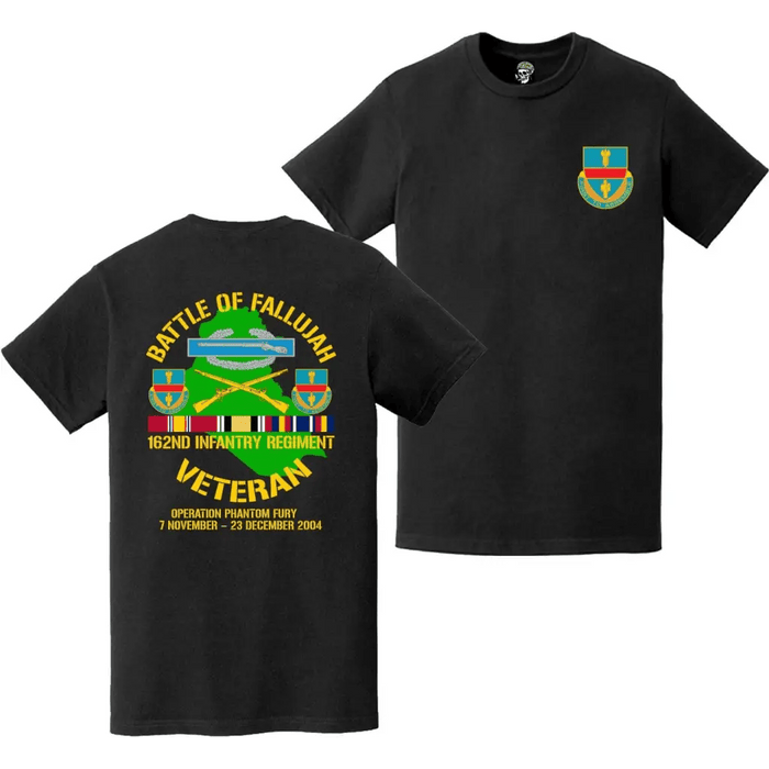 162nd Infantry Regiment Second Battle of Fallujah (Operation Phantom Fury) Double-Sided Veteran T-Shirt Tactically Acquired   