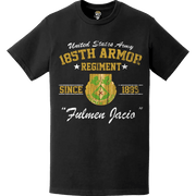 185th Armor Regiment Since 1885 U.S. Army Unit Legacy Distressed T-Shirt Tactically Acquired   