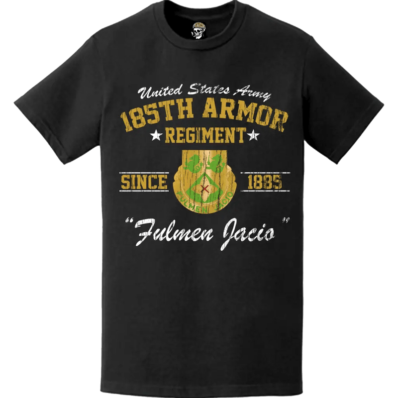 185th Armor Regiment Since 1885 U.S. Army Unit Legacy Distressed T-Shirt