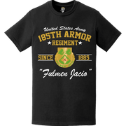 185th Armor Regiment Since 1885 U.S. Army Unit Legacy T-Shirt Tactically Acquired   