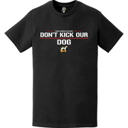 203rd Engineer Battalion Motto 'Don't Kick our Dog' T-Shirt Tactically Acquired   