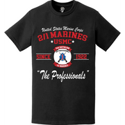 2/1 Marines 'The Professionals' Since 1922 USMC Unit Legacy T-Shirt Tactically Acquired   