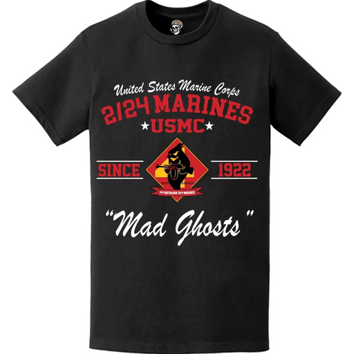 2nd Battalion, 24th Marines (2/24) 'Mad Ghosts' Since 1922 USMC Unit Legacy T-Shirt Tactically Acquired   