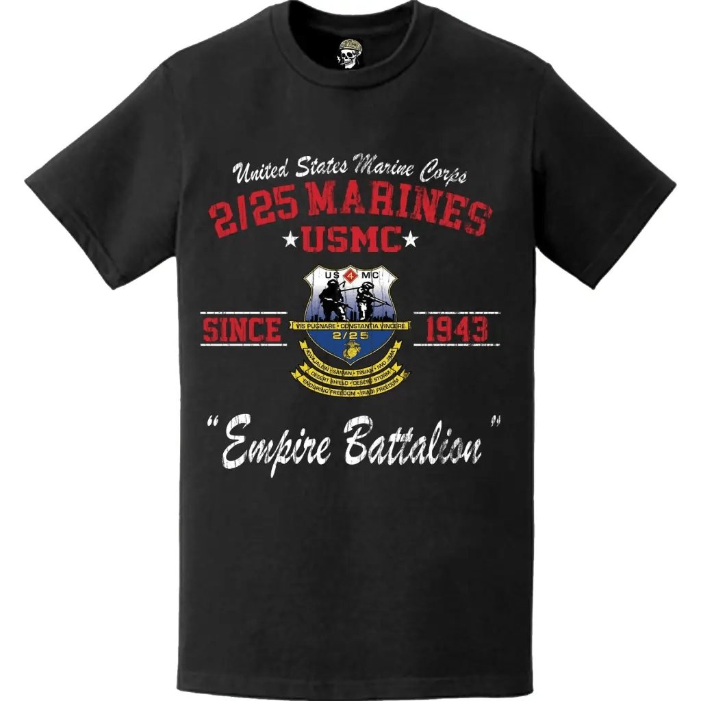 2nd Battalion, 25th Marines (2/25) Since 1943 USMC Unit Legacy Distressed T-Shirt Tactically Acquired   