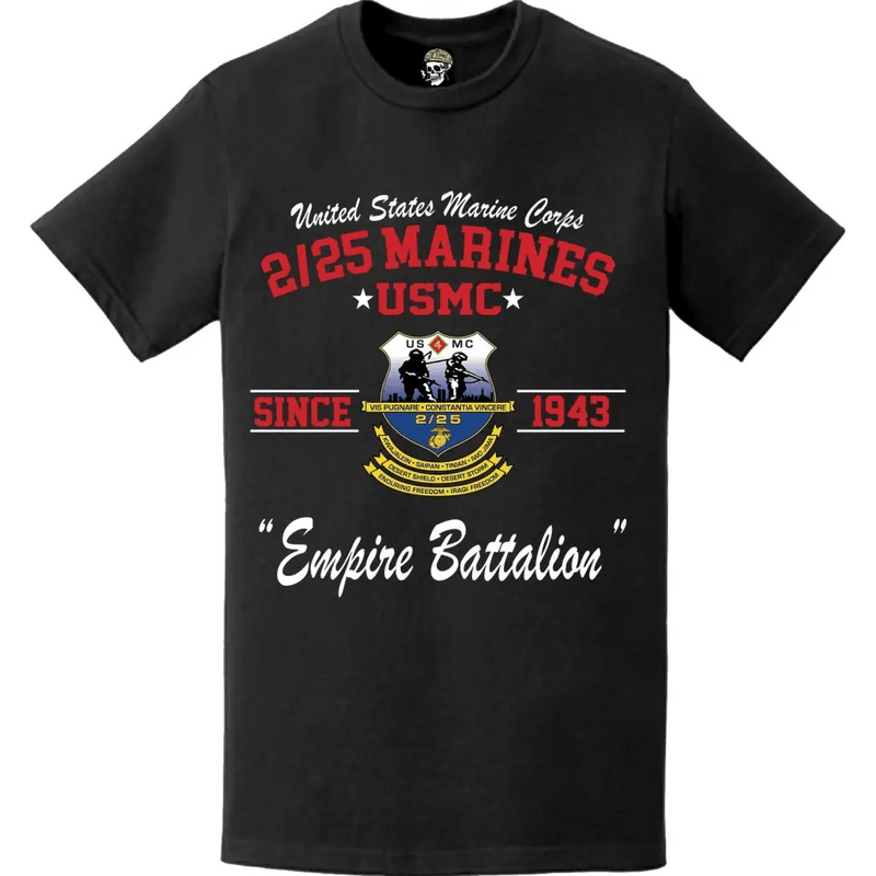 2nd Battalion, 25th Marines (2/25) Since 1943 USMC Unit Legacy T-Shirt