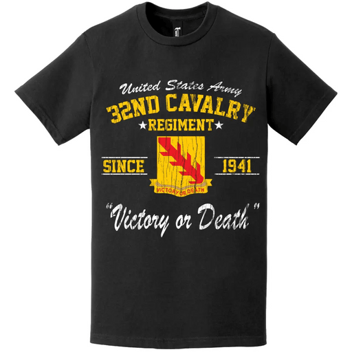 32nd Cavalry Regiment Since 1941 Unit Legacy Distressed T-Shirt Tactically Acquired   