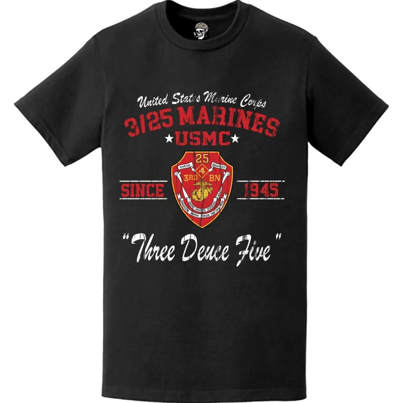 3rd Battalion 25th Marines 'Three Deuce Five' Since 1945 USMC Unit Legacy Distressed T-Shirt
