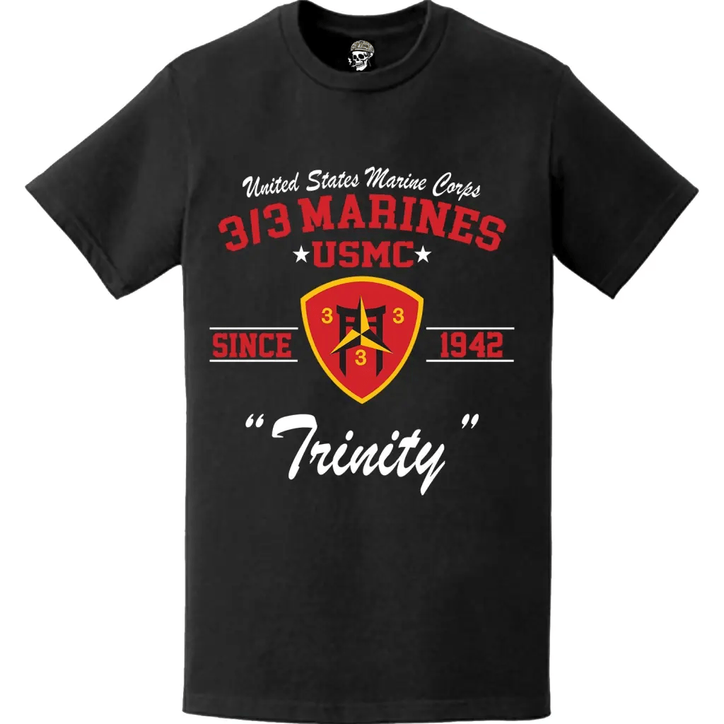 3rd Battalion 3rd Marines (3/3 Marines) 'Trinity' Since 1942 USMC Unit Legacy T-Shirt Tactically Acquired   